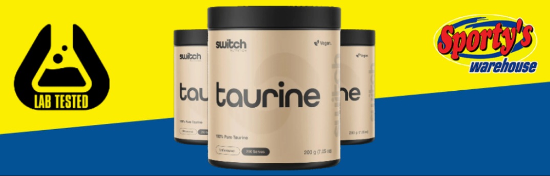 switch taurine